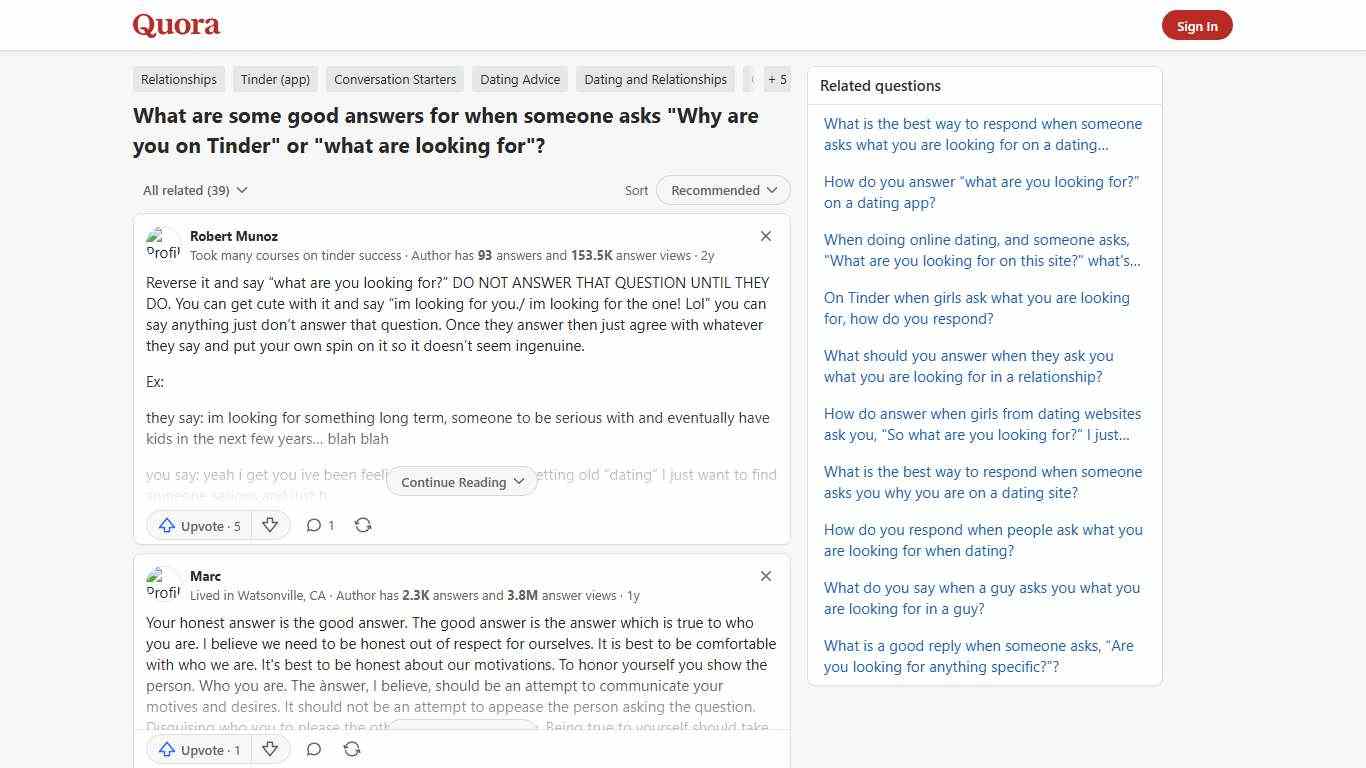 What are some good answers for when someone asks 'Why are you on Tinder' or 'what are looking for'? - Quora